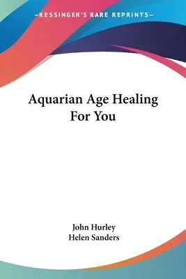 Vodnársky vek Liečenie pre vás - Aquarian Age Healing For You