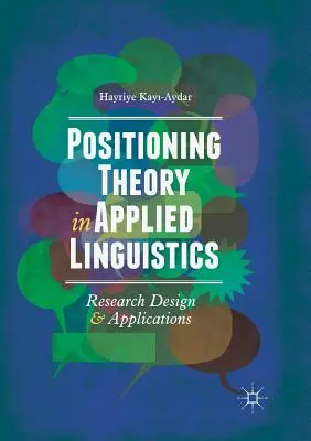 Teória polohy v aplikovanej lingvistike: Dizajn a aplikácie výskumu - Positioning Theory in Applied Linguistics: Research Design and Applications