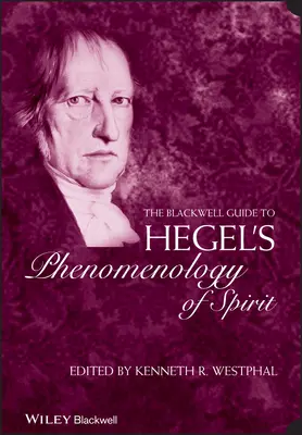 Blackwellov sprievodca Heglovou fenomenológiou ducha - The Blackwell Guide to Hegel's Phenomenology of Spirit