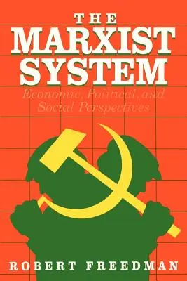 Marxistický systém: Hospodárske, politické a sociálne perspektívy - The Marxist System: Economic, Political, and Social Perspectives