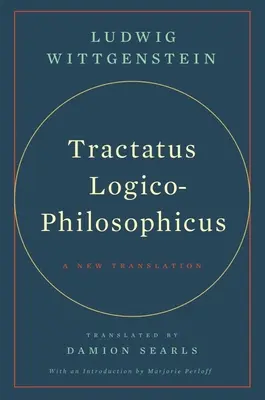 Tractatus Logico-Philosophicus: Nový preklad - Tractatus Logico-Philosophicus: A New Translation