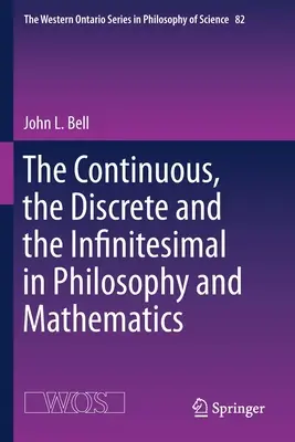 Spojité, diskrétne a nekonečne malé vo filozofii a matematike - The Continuous, the Discrete and the Infinitesimal in Philosophy and Mathematics