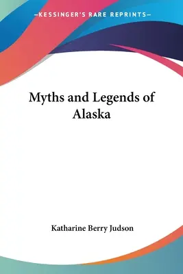 Mýty a legendy Aljašky - Myths and Legends of Alaska