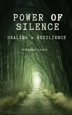 Sila ticha: Uzdravenie a odolnosť - Power of Silence: Healing & Resilience