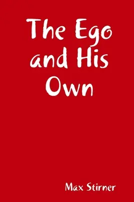 Ego a jeho vlastné - The Ego and His Own