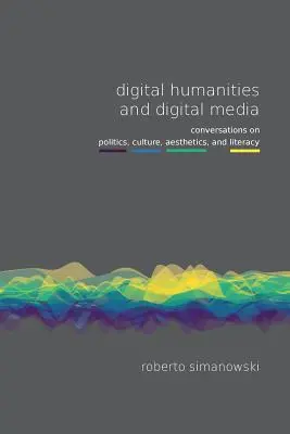 Digitálne humanitné vedy a digitálne médiá - Digital Humanities and Digital Media