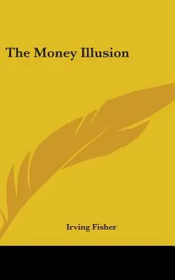 Ilúzia peňazí - The Money Illusion