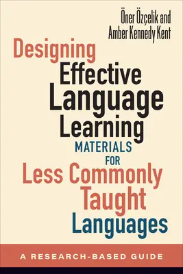 Tvorba efektívnych jazykových učebných materiálov pre menej rozšírené jazyky: Príručka založená na výskume - Designing Effective Language Learning Materials for Less Commonly Taught Languages: A Research-Based Guide
