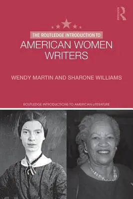 Routledge Introduction to American Women Writers - The Routledge Introduction to American Women Writers