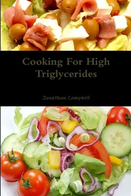 Varenie pri vysokom obsahu triglyceridov - Cooking For High Triglycerides