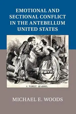 Emocionálny a sektorový konflikt v Spojených štátoch v období Antebellum - Emotional and Sectional Conflict in the Antebellum United States