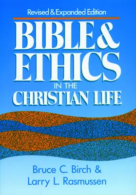 Biblia a etika v kresťanskom živote: Revidované a rozšírené vydanie - Bible and Ethics in the Christian Life: Revised and Expanded Edition