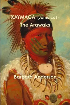 XAYMACA (Jamajka) - Arawakovia - XAYMACA (Jamaica) - The Arawaks