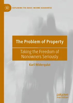 Problém vlastníctva: Sloboda nevlastníkov sa berie vážne - The Problem of Property: Taking the Freedom of Nonowners Seriously