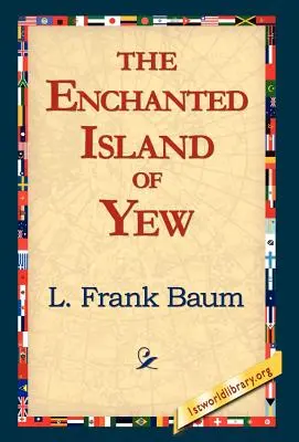 Čarovný ostrov Tisa - The Enchanted Island of Yew