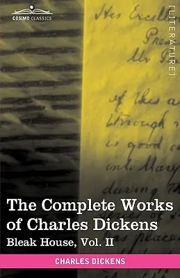 Kompletné dielo Charlesa Dickensa (v 30 zväzkoch, ilustrované): Bleak House, II. zväzok - The Complete Works of Charles Dickens (in 30 Volumes, Illustrated): Bleak House, Vol. II