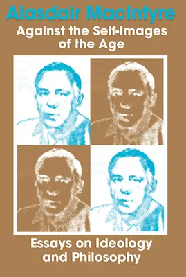 Proti vlastným obrazom veku: Eseje o ideológii a filozofii - Against Self Images of Age: Essays on Ideology and Philosophy