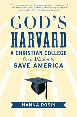 Boží Harvard: Kresťanská vysoká škola s poslaním zachrániť Ameriku - God's Harvard: A Christian College on a Mission to Save America