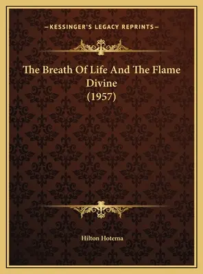 The Breath Of Life And The Flame Divine (1957)