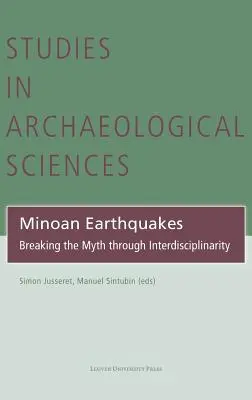 Minojské zemetrasenia: Mýtus sa prelomí prostredníctvom interdisciplinarity - Minoan Earthquakes: Breaking the Myth Through Interdisciplinarity