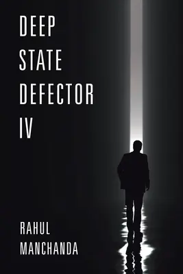 Defektor hlbokého stavu IV - Deep State Defector IV