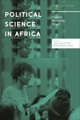 Politické vedy v Afrike: Sloboda, význam, vplyv - Political Science in Africa: Freedom, Relevance, Impact