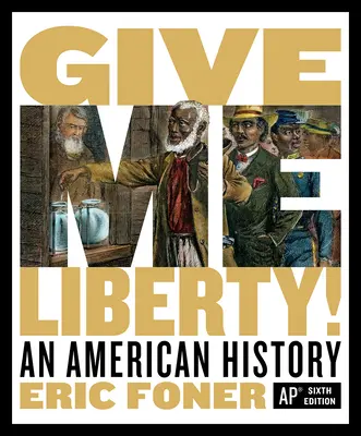 Daj mi slobodu! Americká história - Give Me Liberty!: An American History