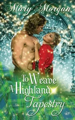 Utkať gobelín z vysočiny - To Weave A Highland Tapestry
