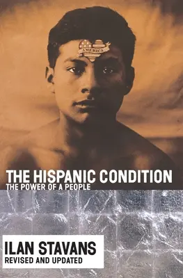 Hispánsky stav: Sila národa - The Hispanic Condition: The Power of a People