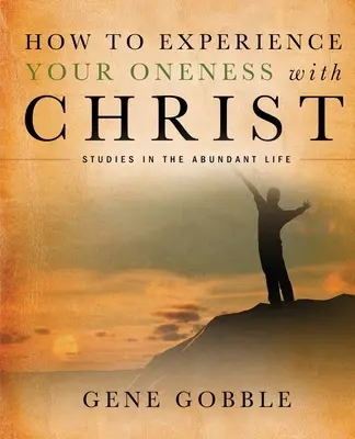 Ako zažiť svoju jednotu s Kristom - How to Experience Your Oneness with Christ