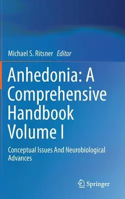Anhedónia: Komplexná príručka, zväzok I: Koncepčné otázky a neurobiologické pokroky - Anhedonia: A Comprehensive Handbook Volume I: Conceptual Issues and Neurobiological Advances