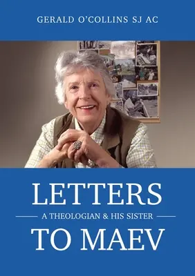 Listy Maevovi: Teológ a jeho sestra - Letters to Maev: A Theologian and His Sister