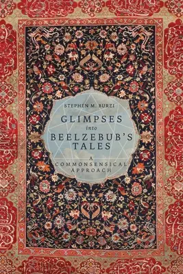 Záblesky Belzebubových príbehov: A Commonsensical Approach - Glimpses into Beelzebub's Tales: A Commonsensical Approach