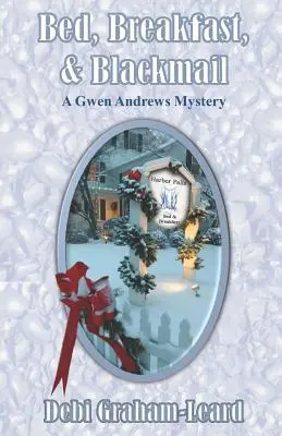 Posteľ, raňajky a vydieranie: Záhada Gwen Andrewsovej - Bed, Breakfast, & Blackmail: A Gwen Andrews Mystery