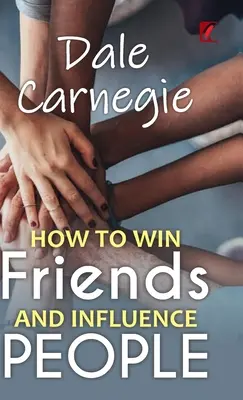 Ako si získať priateľov a ovplyvňovať ľudí - How to win friends and influence people