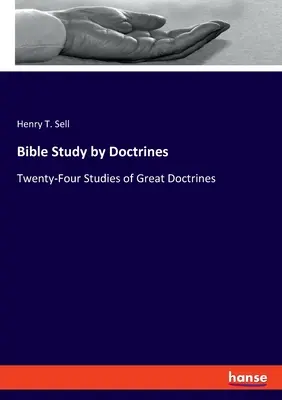 Biblické štúdium podľa náuk: Dvadsaťštyri štúdií o veľkých doktrínach - Bible Study by Doctrines: Twenty-Four Studies of Great Doctrines