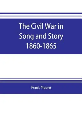 Občianska vojna v piesňach a príbehoch 1860-1865 - The Civil War in Song and Story 1860-1865