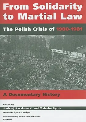 Od solidarity k stannému právu: Poľská kríza v rokoch 1980 - 1982 - From Solidarity to Martial Law: The Polish Crisis of 1980-1982