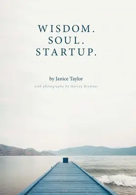 Múdrosť. Soul. Startup. - Wisdom. Soul. Startup.