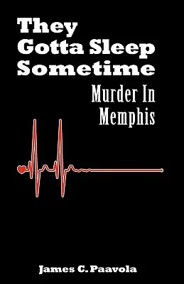 Musia niekedy spať: Vražda v Memphise - They Gotta Sleep Sometime: Murder in Memphis