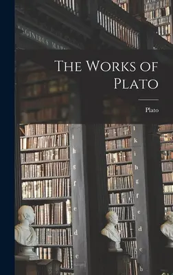 Platónove diela - The Works of Plato