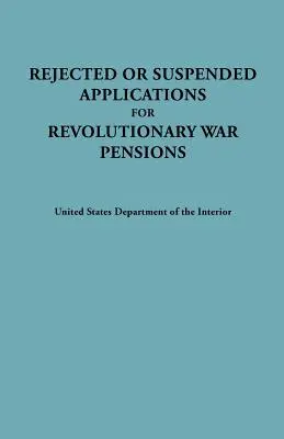 Zamietnuté alebo pozastavené žiadosti o dôchodky z revolučnej vojny - Rejected or Suspended Applications for Revolutionary War Pensions