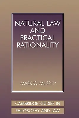Prirodzené právo a praktická racionalita - Natural Law and Practical Rationality