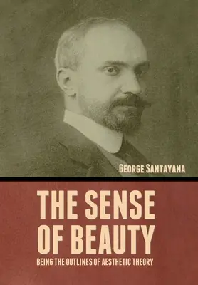 Zmysel pre krásu: Senzibilita: náčrt estetickej teórie - The Sense of Beauty: Being the Outlines of Aesthetic Theory