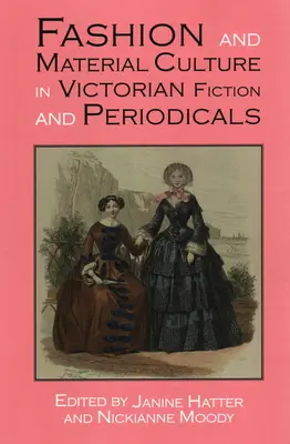 Móda a materiálna kultúra vo viktoriánskej beletrii a periodikách - Fashion and Material Culture in Victorian Fiction and Periodicals