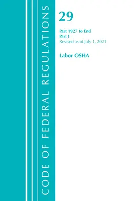 Zbierka federálnych predpisov, hlava 29 Labor/OSHA 1927 - koniec, revidovaná k 1. júlu 2022: časť 1 (Úrad federálneho registra (U S )) - Code of Federal Regulations, Title 29 Labor/OSHA 1927-End, Revised as of July 1, 2022: Part 1 (Office of the Federal Register (U S ))
