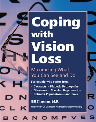 Ako sa vyrovnať so stratou zraku: maximalizácia toho, čo môžete vidieť a robiť - Coping with Vision Loss: Maximizing What You Can See and Do