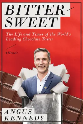 Sladko-horké: A Memoir: Život a časy popredného svetového degustátora čokolády - Bittersweet: A Memoir: The Life and Times of the World's Leading Chocolate Taster