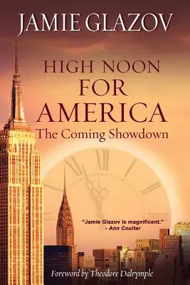 Na pravé poludnie pre Ameriku: Blížiace sa zúčtovanie - High Noon for America: The Coming Showdown