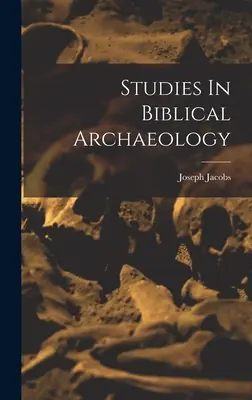 Štúdie z biblickej archeológie - Studies In Biblical Archaeology
